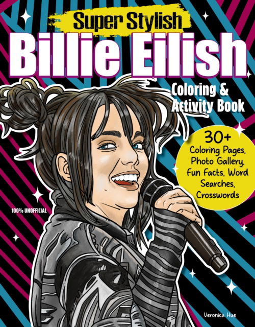 Cover for Ava Moore · Super Stylish Billie Eilish Coloring &amp; Activity Book: Features Photo Gallery, Fun Facts, Word Searches, Crosswords (Paperback Book) (2025)