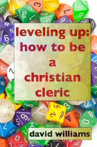 Cover for Rev David Williams · Leveling Up: How to Be a Christian Cleric (Taschenbuch) (2014)