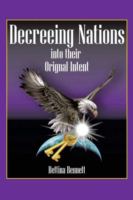 Cover for Bettina Bennett · Decreeing Nations Into Their Original Intent (Paperback Book) (2016)