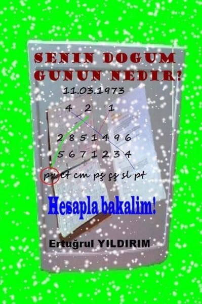 Cover for Ertugrul Yildirim · Senin Dogum Gunun Nedir?: Hesapla Bakalim! (Paperback Book) (2014)