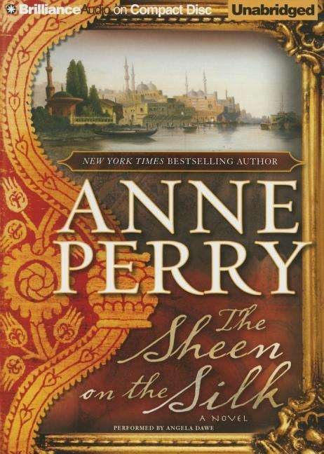 The Sheen on the Silk - Anne Perry - Musik - Brilliance Audio - 9781501272486 - 15. september 2015