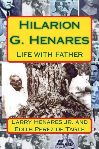 Cover for Hilarion M Henares Jr · Hilarion G. Henares: Life with Father (Paperback Book) (2014)
