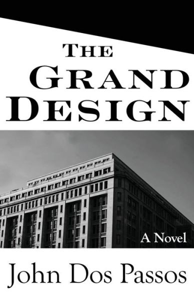 Cover for John Dos Passos · The Grand Design: A Novel (Paperback Book) (2015)