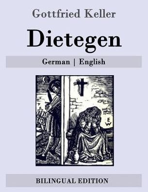 Cover for Gottfried Keller · Dietegen: German - English (Pocketbok) (2015)