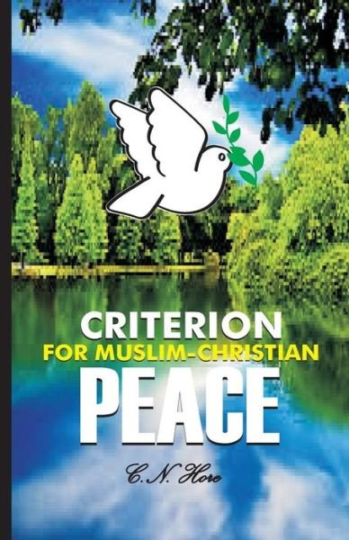 Cover for C N Hore · Criterion for Muslim-christian Peace (Paperback Bog) (2015)