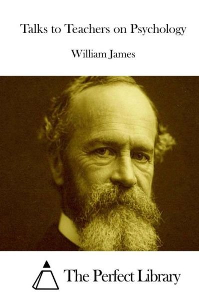 Cover for William James · Talks to Teachers on Psychology (Paperback Book) (2015)