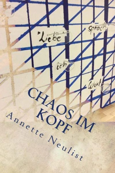 Cover for Annette Neulist · Chaos im Kopf (Paperback Book) (2015)