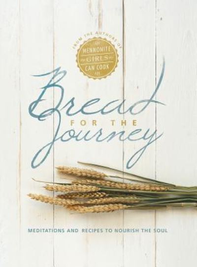 Cover for Lovella Schellenberg · Bread for the Journey (Hardcover Book) (2016)