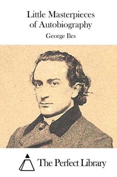 Cover for George Iles · Little Masterpieces of Autobiography (Paperback Book) (2015)