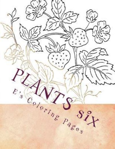 Cover for E's Coloring Pages · PLANTS six (Paperback Book) (2015)