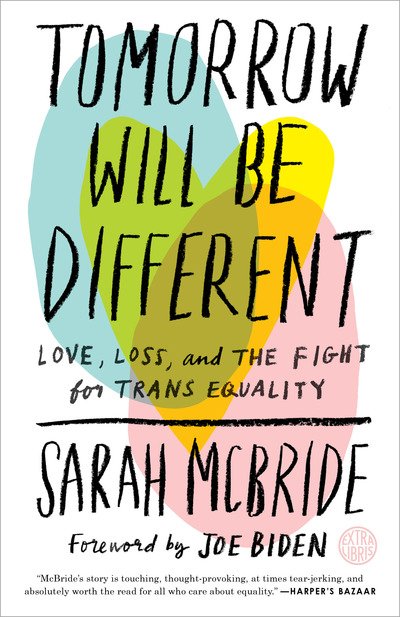Cover for Sarah McBride · Tomorrow Will Be Different: Love, Loss, and the Fight for Trans Equality (Paperback Bog) (2019)