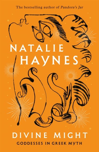 Cover for Natalie Haynes · Divine Might: Goddesses in Greek Myth (Innbunden bok) (2023)