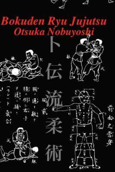 Cover for Otsuka Nobuyoshi · Bokuden Ryu Jujutsu (Paperback Book) (2016)
