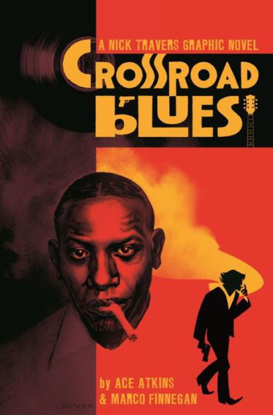 Cover for Ace Atkins · Crossroad Blues: A Nick Travers Graphic Novel (Paperback Book) (2018)
