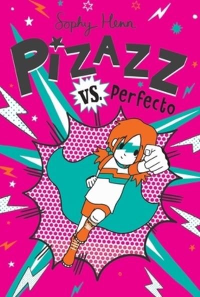 Pizazz vs. Perfecto - Sophy Henn - Livros - Simon & Schuster Children's Publishing - 9781534492486 - 7 de dezembro de 2021