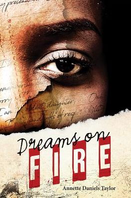 Cover for Annette Daniels Taylor · Dreams on fire (Book) [First edition. edition] (2018)