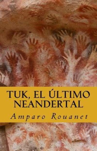 Cover for Amparo Rouanet · Tuk, el ultimo neandertal (Paperback Bog) (2016)