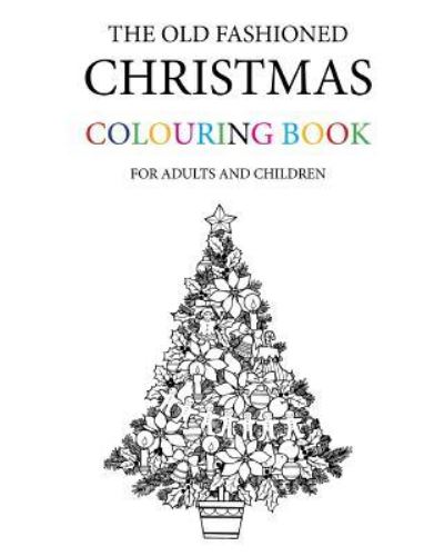 Cover for Hugh Morrison · The Old Fashioned Christmas Colouring Book (Paperback Book) (2016)