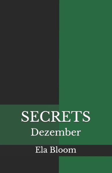 Cover for Ela Bloom · Secrets: Dezember - Secrets (Taschenbuch) (2017)