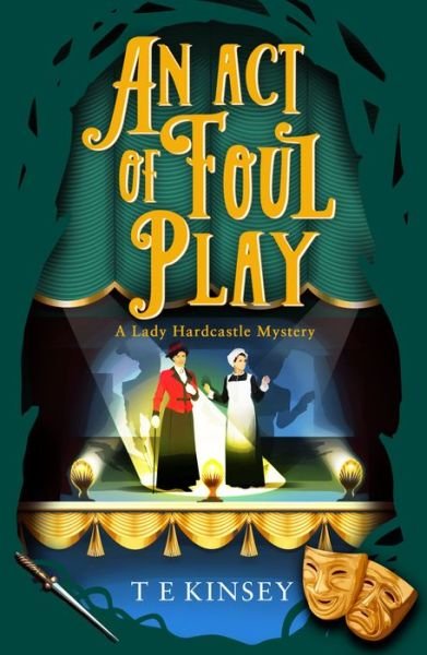 An Act of Foul Play - A Lady Hardcastle Mystery - T E Kinsey - Books - Amazon Publishing - 9781542031486 - November 29, 2022