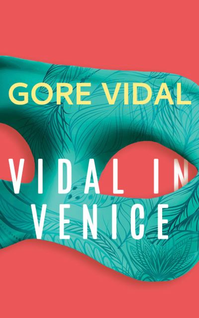 Vidal in Venice - Gore Vidal - Musiikki - Brilliance Audio - 9781543696486 - tiistai 6. lokakuuta 2020