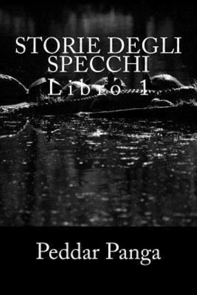 Cover for Peddar y Panga · Storie Degli Specchi (Paperback Book) (2017)