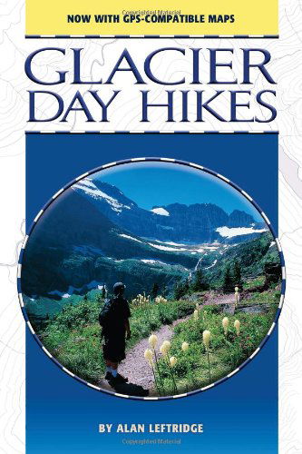 Cover for Alan Leftridge · Glacier Day Hikes: Now with Gps Compatible Maps (Paperback Book) [Updated edition] (2003)