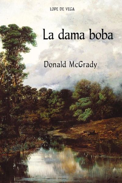 La Dama Boba - Lope De Vega - Książki - Juan de la Cuesta-Hispanic Monographs - 9781588712486 - 17 czerwca 2014