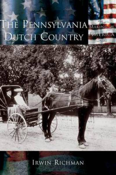 Cover for Irwin Richman · The Pennsylvania Dutch Country (Hardcover Book) (2004)