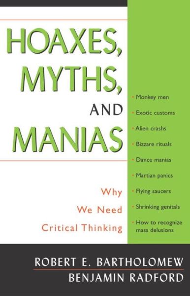 Cover for Robert E. Bartholomew · Hoaxes, Myths, and Manias: Why We Need Critical Thinking (Paperback Book) (2003)