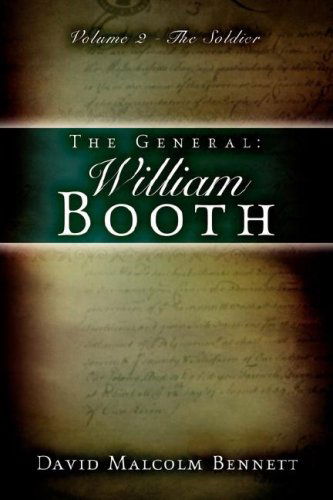 Cover for David Malcolm Bennett · The General: William Booth, Vol. 1: the Evangelist (Paperback Book) (2003)