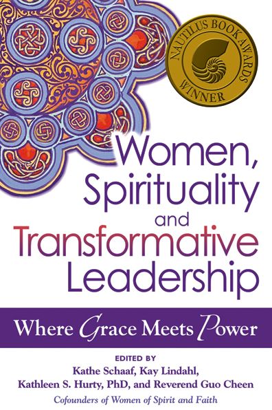 Cover for Kathe Schaaf · Women, Spirituality and Transformative Leadership: Where Grace Meets Power (Paperback Book) (2014)