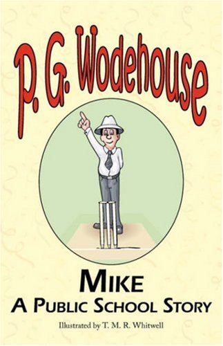 Cover for P. G. Wodehouse · Mike: a Public School Story - from the Manor Wodehouse Collection, a Selection from the Early Works of P. G. Wodehouse (Pocketbok) (2008)