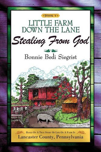 Cover for Bonnie Bedi Siegrist · Little Farm Down the Lane Book V (Paperback Book) (2008)