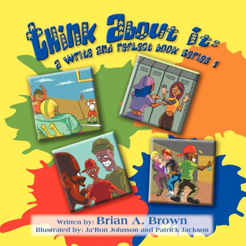 Think About It: a Write and Reflect Book Series 1 - Brian A. Brown - Books - Eloquent Books - 9781606931486 - August 26, 2008