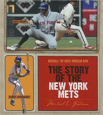 Cover for Michael E. Goodman · The Story of the New York Mets (Baseball: the Great American Game) (Hardcover Book) (2011)