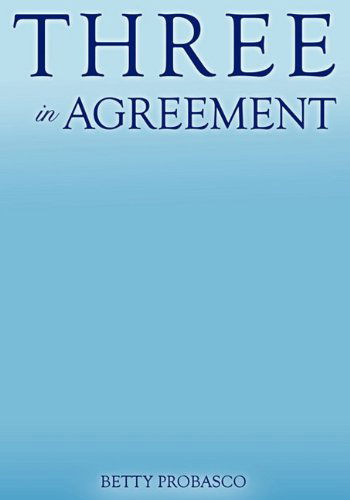 Cover for Betty Probasco · Three in Agreement (Paperback Book) (2010)