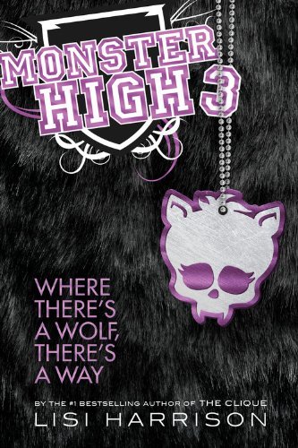 Cover for Lisi Harrison · Where There's a Wolf, There's a Way (Monster High) (Audiobook (CD)) [Unabridged edition] (2014)