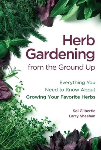 Cover for Sal Gilbertie · Herb Gardening from the Ground Up (Paperback Bog) (2022)