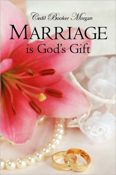 Cover for Cedil Booker Morgan · Marriage is God's Gift (Paperback Book) (2010)