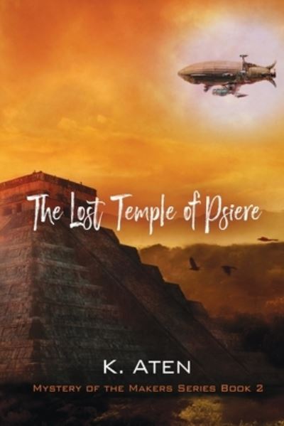 Cover for K Aten · The Lost Temple of Psiere (Taschenbuch) [Large type / large print edition] (2020)