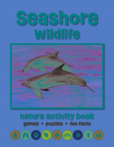 Cover for Waterford Press · Seashore Wildlife Nature Activity Book: Games &amp; Activities for Young Nature Enthusiasts - Nature Activity Book (Paperback Book) [3rd edition] (2023)