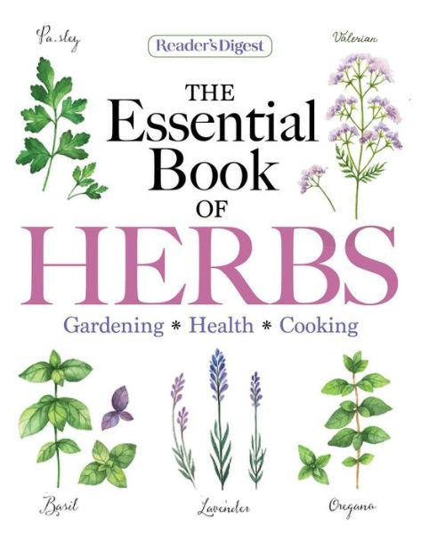 Reader's Digest the Essential Book of Herbs - Reader's Digest - Książki - Trusted Media Brands - 9781621455486 - 16 lutego 2021