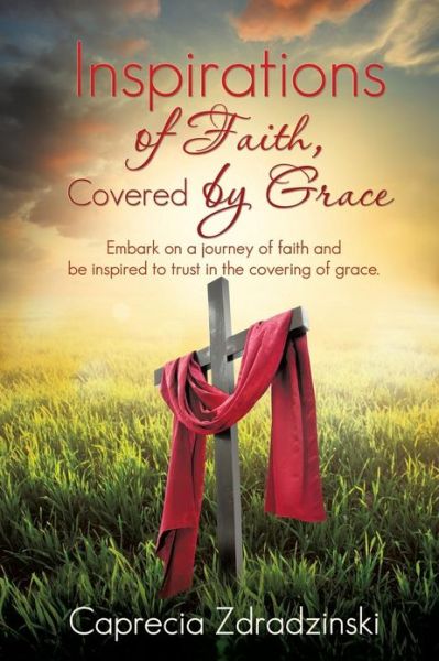 Cover for Caprecia Zdradzinski · Inspirations of Faith, Covered by Grace (Paperback Book) (2013)