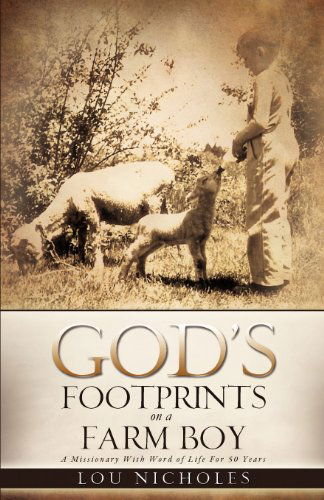 Cover for Lou Nicholes · God's Footprints on a Farm Boy (Paperback Book) (2013)