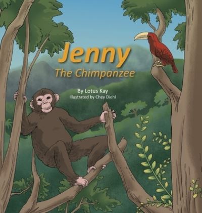 Cover for Lotus Kay · Jenny the Chimpanzee (Hardcover Book) (2020)