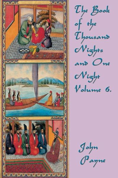 Cover for John Payne · The Book of the Thousand Nights and One Night Volume 6. (Paperback Book) (2015)