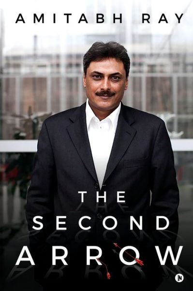 The Second Arrow - Amitabh Ray - Livros - Notion Press - 9781636066486 - 20 de novembro de 2020