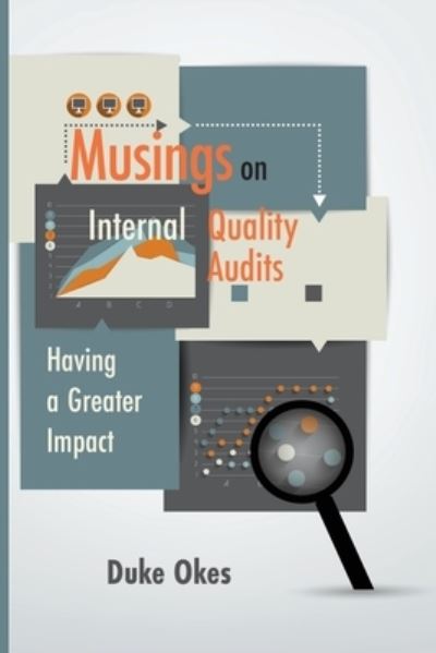 Cover for Duke Okes · Musings on Internal Quality Audits : Having a Greater Impact (Paperback Book) (2017)