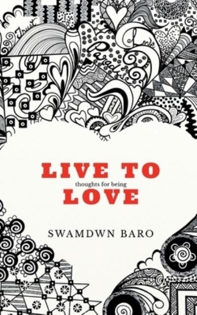 Cover for Swamdwn Baro · Live to Love (Paperback Book) (2020)